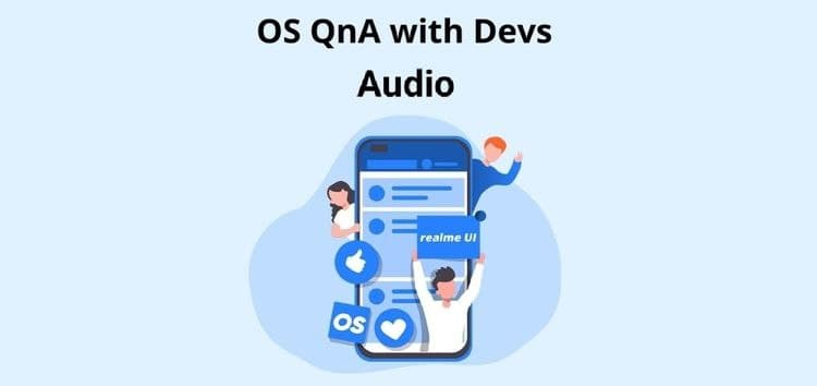Realme devs talk about Oppo Lab ringtone in Realme UI 2.0, Dual-mode audio, Bass boost, Dolby Atmos, Real Sound Technology, & more